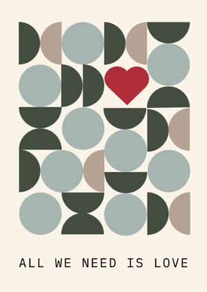 All we need is Love/grøn plakat