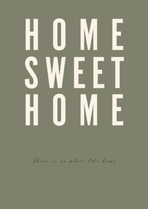 HOME SWEET HOME grøn plakat